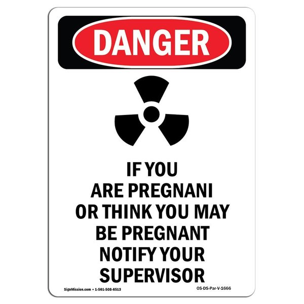 Signmission OSHA Danger Sign, If You Are Pregnant, 5in X 3.5in Decal, 3.5" W, 5" L, Portrait OS-DS-D-35-V-1666